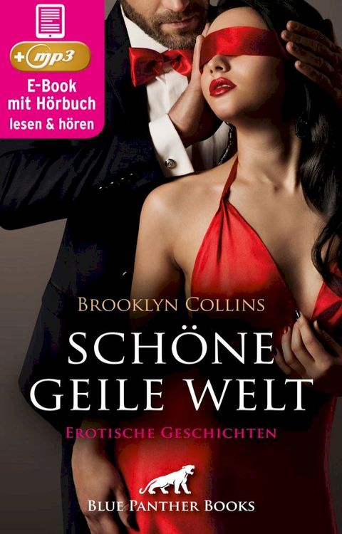 Sch&ouml;ne geile Welt  11 Erotische Geschichten  Erotik Audio Story  Erotisches H&ouml;rbuch(Kobo/電子書)