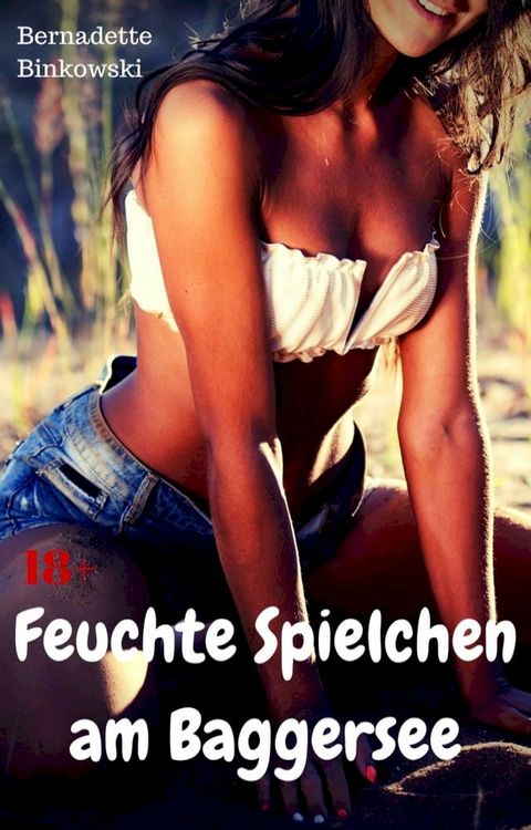 Feuchte Spielchen am Baggersee(Kobo/電子書)