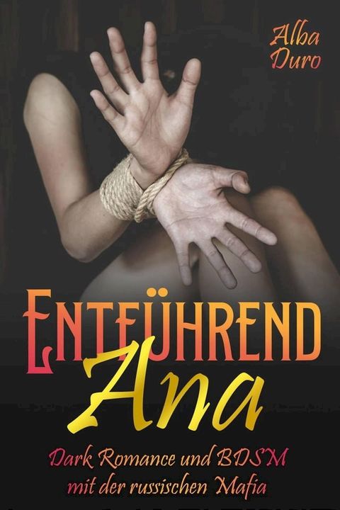 Entf&uuml;hrend Ana(Kobo/電子書)