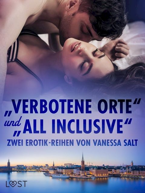 "Verbotene Orte" und "All Inclusive": Zwei Erotik-Reihen von Vanessa Salt(Kobo/電子書)