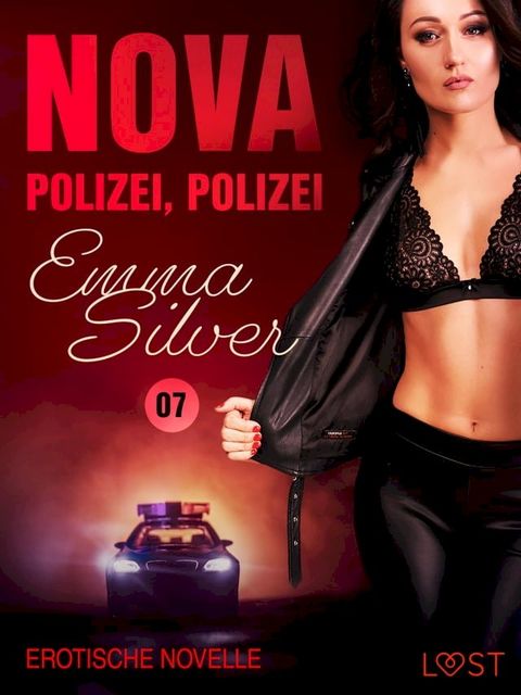 Nova 7: Polizei, Polizei – Erotische Novelle(Kobo/電子書)