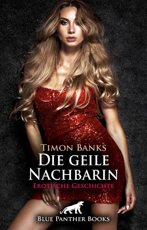 Die geile Nachbarin  Erotische Geschichte(Kobo/電子書)