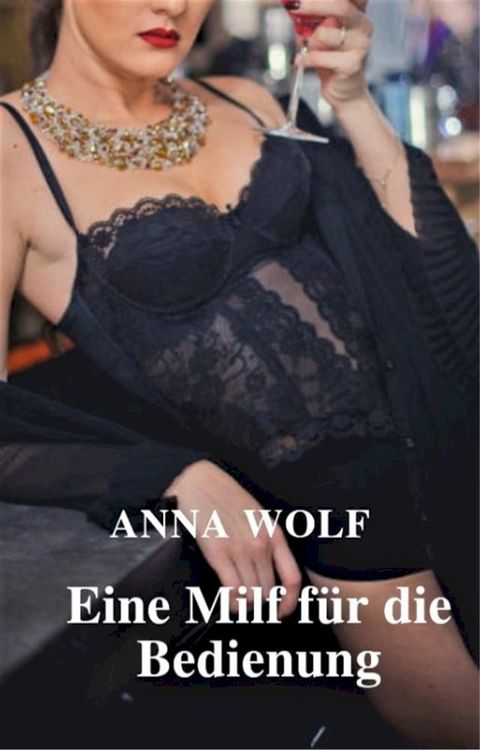 Eine Milf f&uuml;r die Bedienung(Kobo/電子書)