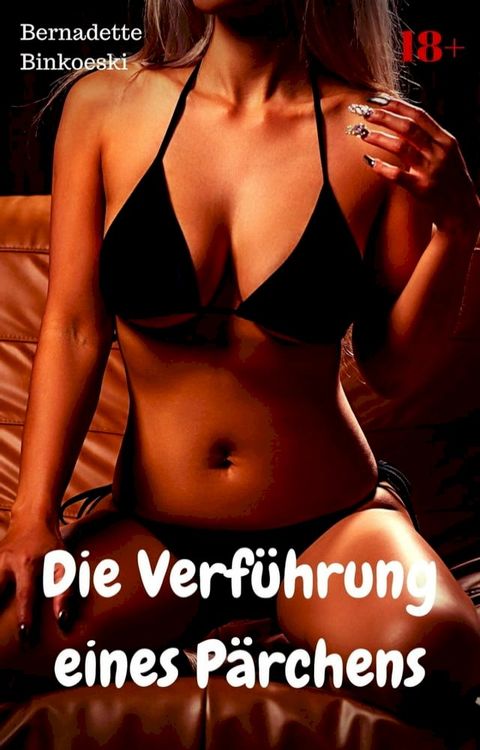 Die Verführung eines Pärchens(Kobo/電子書)