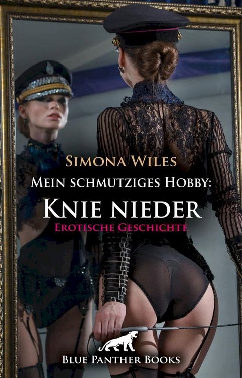 Mein schmutziges Hobby: Knie nieder  Erotische Geschichte(Kobo/電子書)