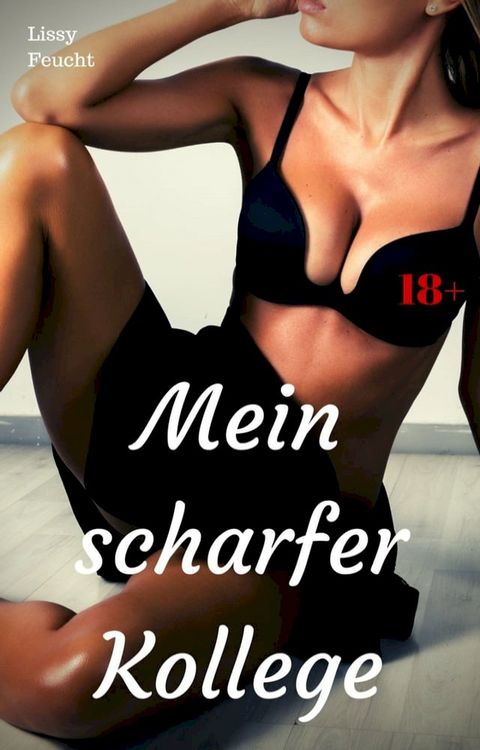 Mein scharfer Kollege(Kobo/電子書)