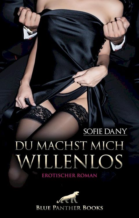 Du machst mich willenlos  Erotischer Roman(Kobo/電子書)