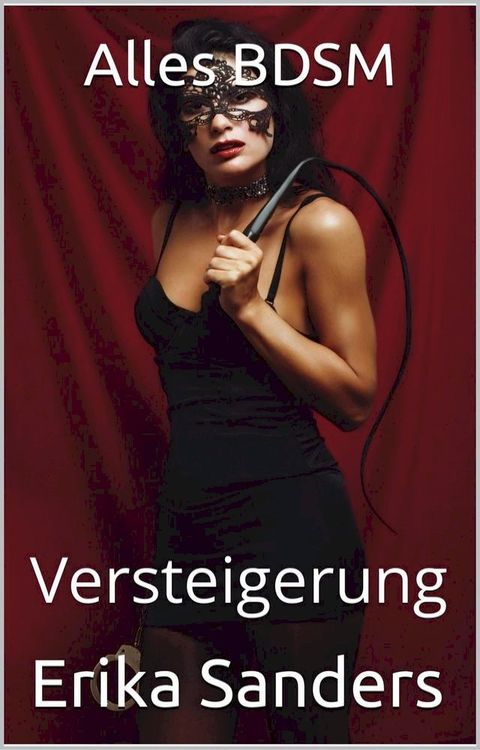 Alles BDSM. Versteigerung(Kobo/電子書)