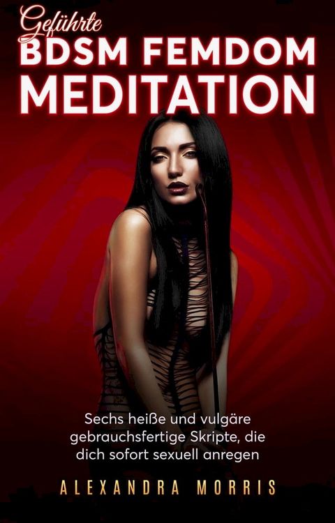 Gef&uuml;hrte BDSM Femdom Meditation(Kobo/電子書)