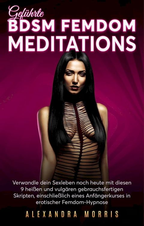 Gef&uuml;hrte BDSM Femdom Meditations(Kobo/電子書)