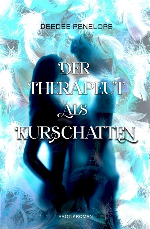 Der Therapeut als Kurschatten(Kobo/電子書)