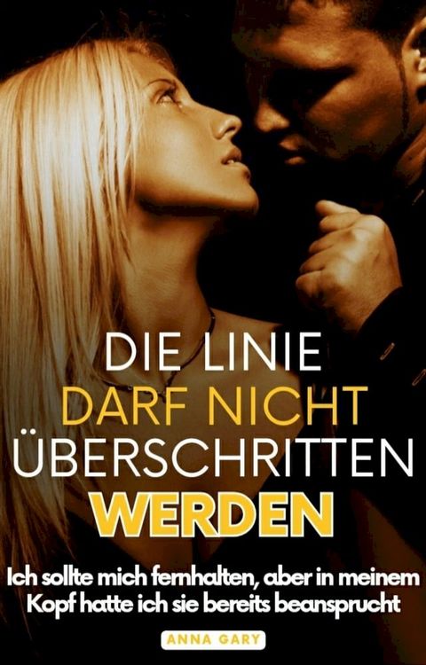 Die Linie Darf Nicht Überschritten Werden(Kobo/電子書)