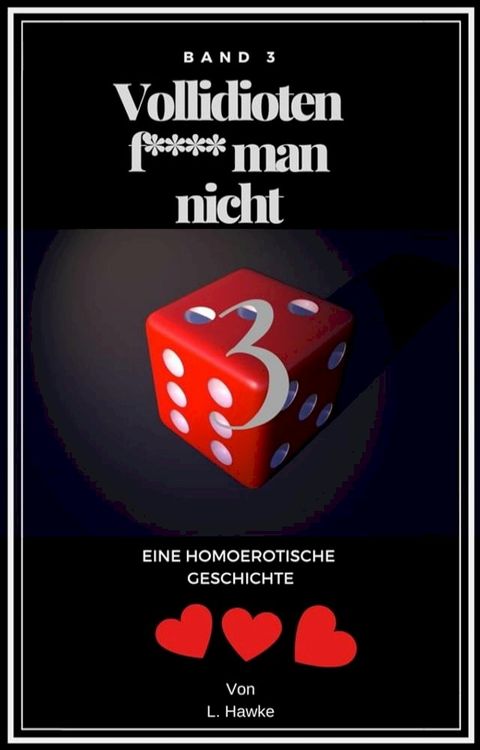 Vollidioten f***t man nicht Band 3(Kobo/電子書)