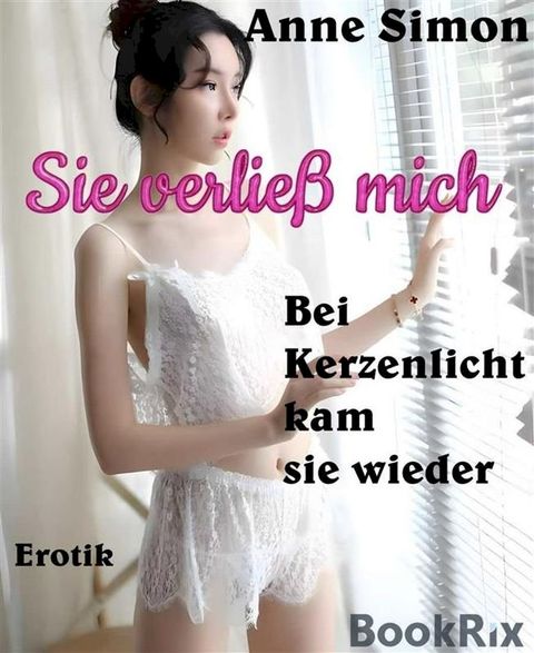 Sie verlie&szlig; mich(Kobo/電子書)