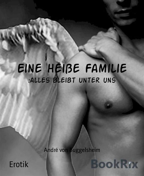 Eine hei&szlig;e Familie(Kobo/電子書)