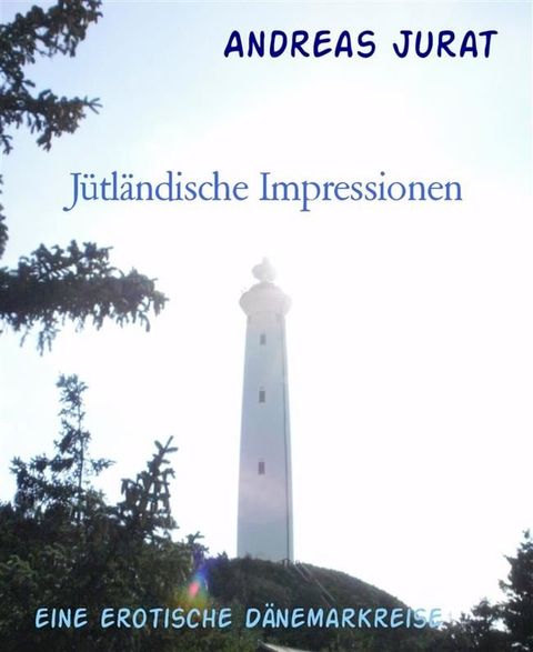 J&uuml;tl&auml;ndische Impressionen(Kobo/電子書)