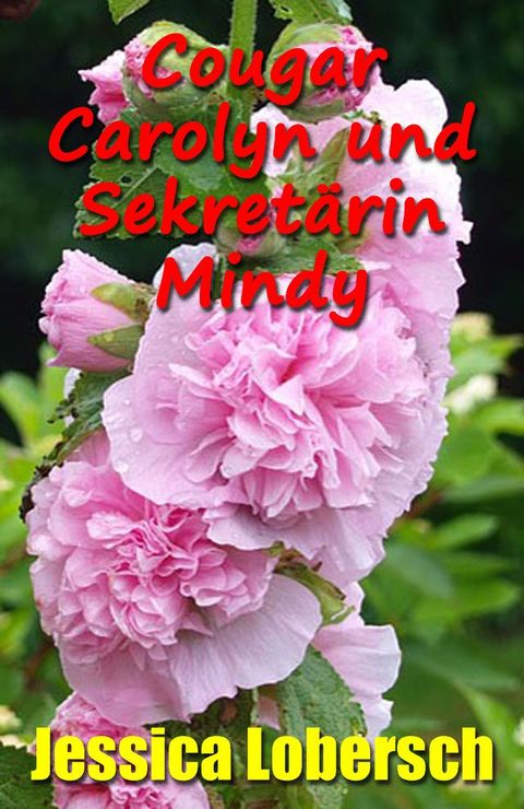 Cougar Carolyn und Sekretärin Mindy(Kobo/電子書)