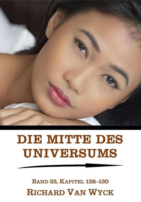 Die Mitte des Universums: Band 33, Kapitel 128-130(Kobo/電子書)