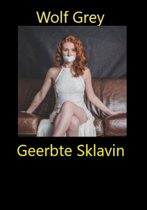 Geerbte Sklavin(Kobo/電子書)