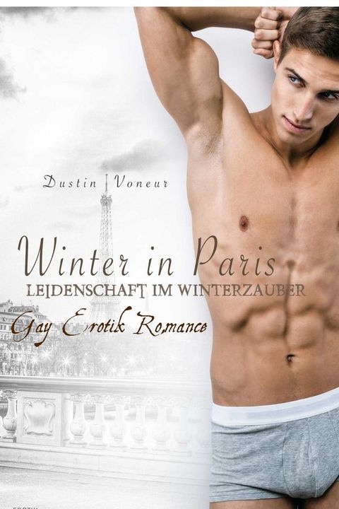 Winter in Paris: Leidenschaft im Winterzauber: Gay Erotik Romance(Kobo/電子書)