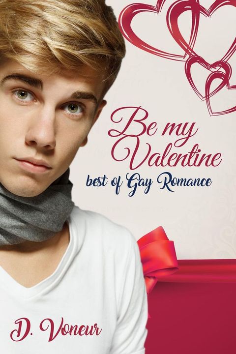 Be My Valentine - Best of Gay Romance(Kobo/電子書)