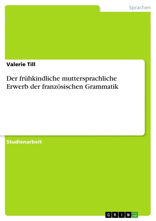  Der fr&uuml;hkindliche muttersprachliche Erwerb der franz&ouml;sischen Grammatik(Kobo/電子書)