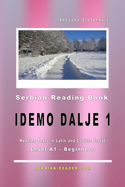 Serbian Reading Book "Idemo dalje 1": Level A1 – Beginners(Kobo/電子書)