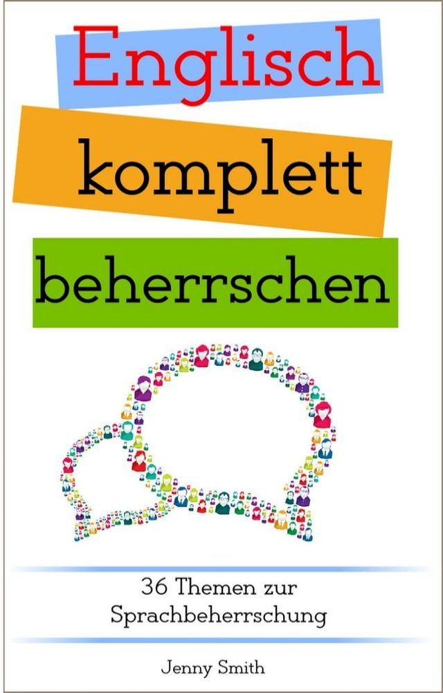  Englisch komplett beherrschen: 36 Themen zur Sprachbeherrschung(Kobo/電子書)