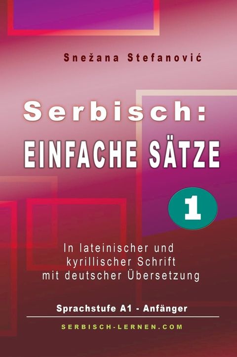 Serbisch: Einfache S&auml;tze 1(Kobo/電子書)