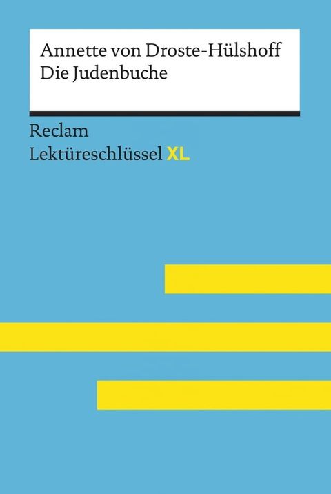 Die Judenbuche von Annette von Droste-H&uuml;lshoff: Reclam Lekt&uuml;reschl&uuml;ssel XL(Kobo/電子書)