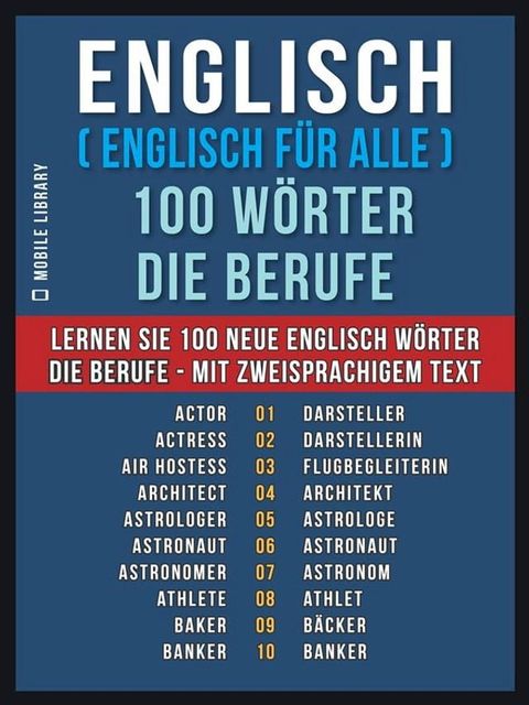 Englisch ( Englisch für Alle ) 100 Wörter - Die Berufe(Kobo/電子書)