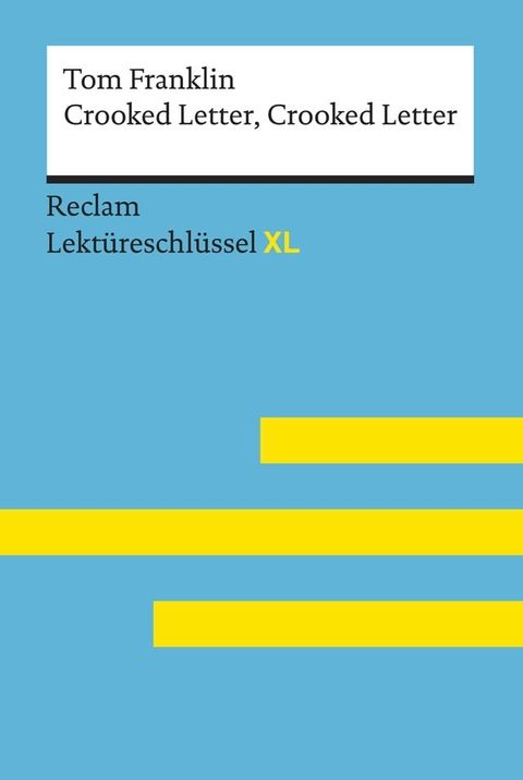 Crooked Letter, Crooked Letter von Tom Franklin: Reclam Lektüreschlüssel XL(Kobo/電子書)