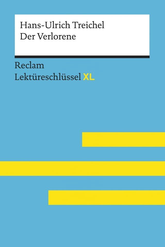  Der Verlorene von Hans-Ulrich Treichel: Reclam Lekt&uuml;reschl&uuml;ssel XL(Kobo/電子書)