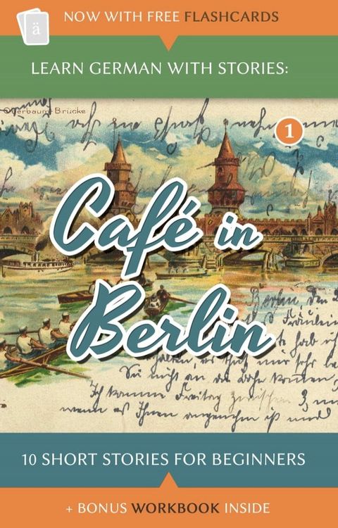 Learn German With Stories: Caf&eacute; In Berlin – 10 Short Stories For Beginners(Kobo/電子書)