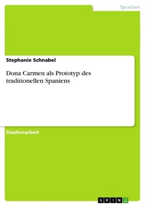 Dona Carmen als Prototyp des traditionellen Spaniens(Kobo/電子書)