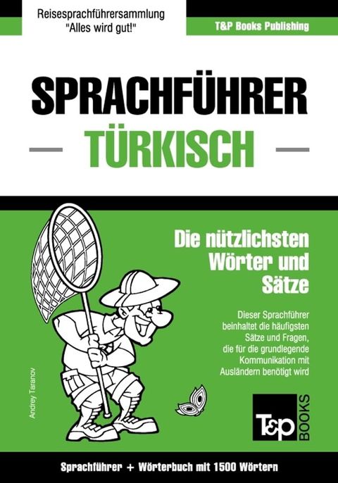 Sprachf&uuml;hrer Deutsch-T&uuml;rkisch und Kompaktw&ouml;rterbuch mit 1500 W&ouml;rtern(Kobo/電子書)