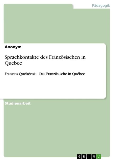 Sprachkontakte des Französischen in Quebec(Kobo/電子書)