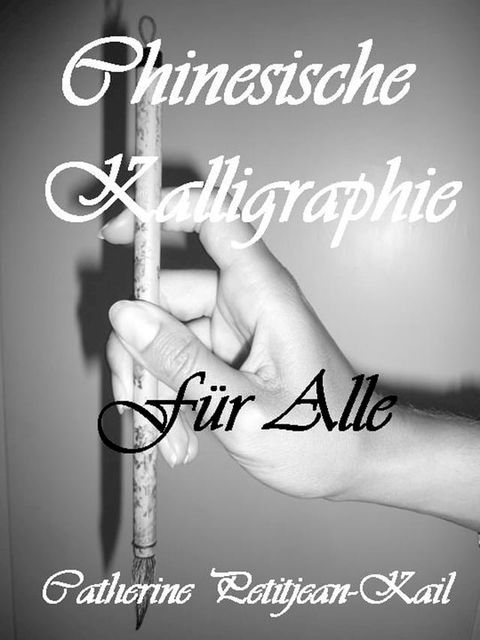 CHINESISCHE KALLIGRAPHIE(Kobo/電子書)