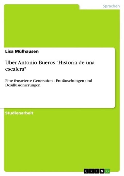 &Uuml;ber Antonio Bueros 'Historia de una escalera'(Kobo/電子書)