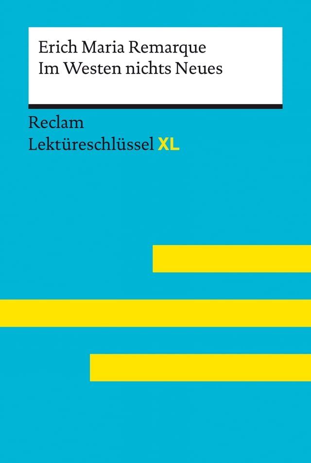  Im Westen nichts Neues von Erich Maria Remarque: Reclam Lekt&uuml;reschl&uuml;ssel XL(Kobo/電子書)