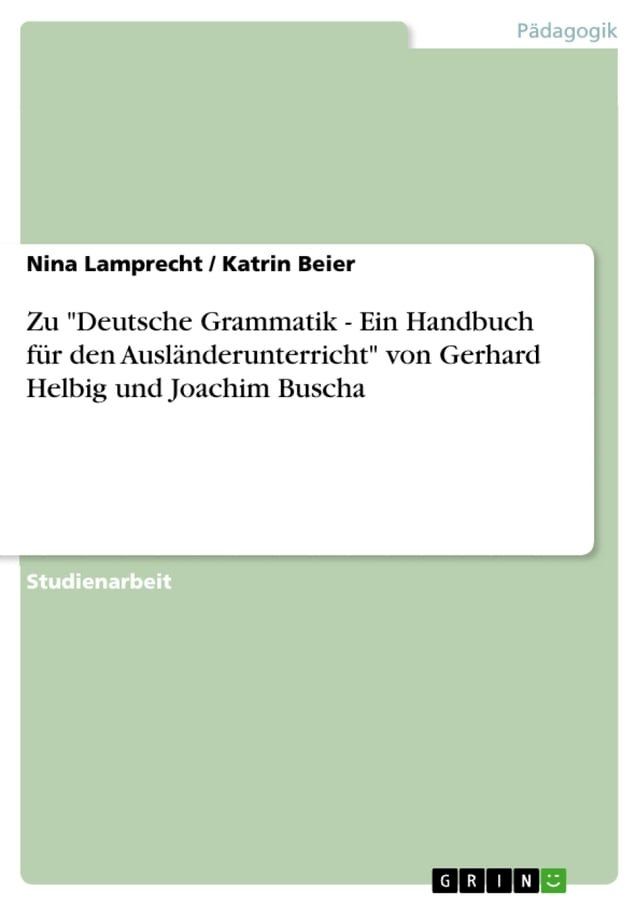  Zu 'Deutsche Grammatik - Ein Handbuch für den Ausländerunterricht' von Gerhard Helbig und Joachim Buscha(Kobo/電子書)