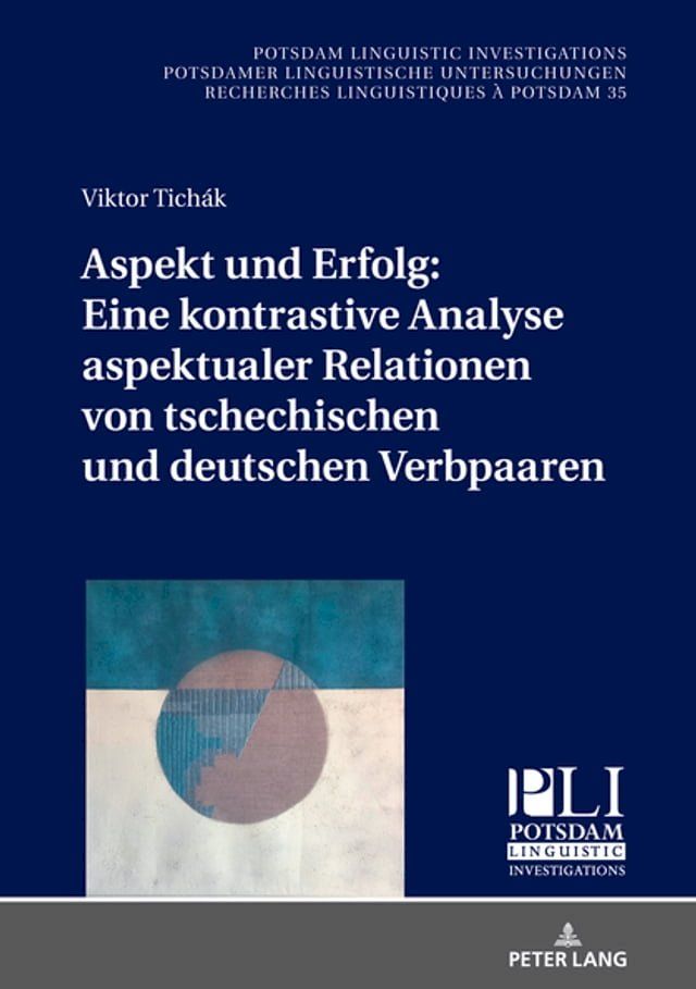  Aspekt und Erfolg: Eine kontrastive Analyse aspektualer Relationen von tschechischen und deutschen Verbpaaren(Kobo/電子書)