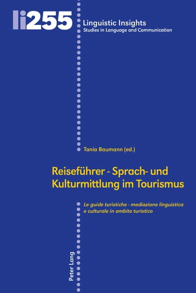  Reisefuehrer - Sprach- und Kulturmittlung im Tourismus / Le guide turistiche - mediazione linguistica e culturale in ambito turistico(Kobo/電子書)