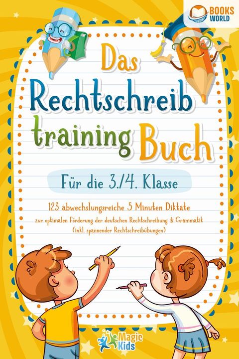 Das Rechtschreibtraining Buch für die 3./4. Klasse: 123 abwechslungsreiche 5 Minuten Di...