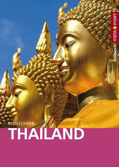 Thailand - VISTA POINT Reisef&uuml;hrer weltweit(Kobo/電子書)