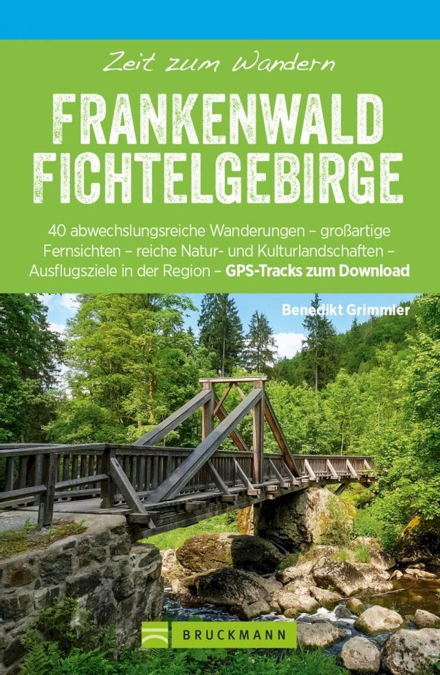  Bruckmann Wanderf&uuml;hrer: Zeit zum Wandern Frankenwald Fichtelgebirge(Kobo/電子書)