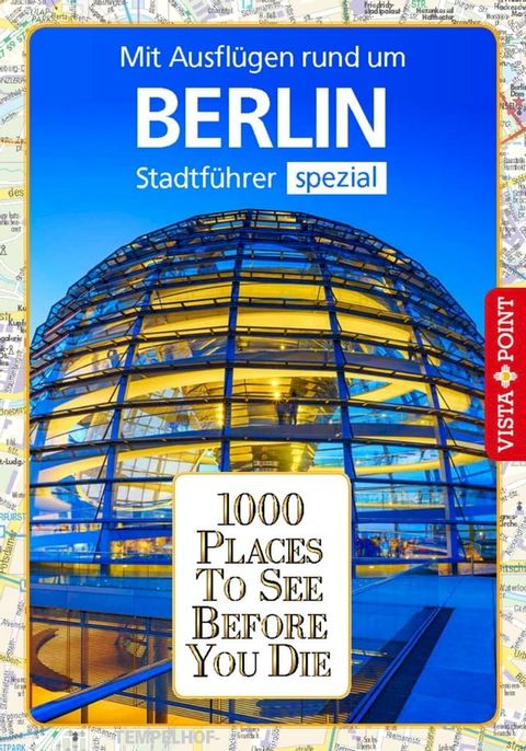 1000 Places To See Before You Die Stadtf&uuml;hrer Berlin(Kobo/電子書)