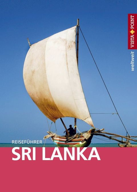 Sri Lanka - VISTA POINT Reisef&uuml;hrer weltweit(Kobo/電子書)