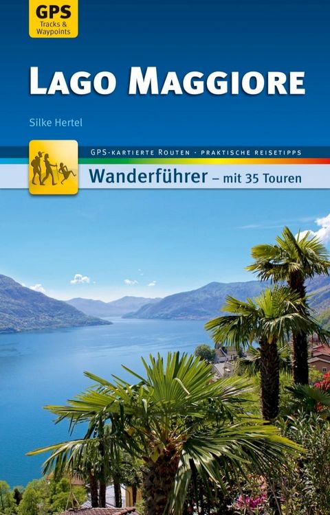 Lago Maggiore Wanderf&uuml;hrer Michael M&uuml;ller Verlag(Kobo/電子書)