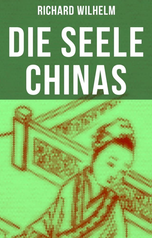  Die Seele Chinas(Kobo/電子書)